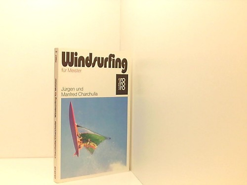 Windsurfing für meister - windsurfing,