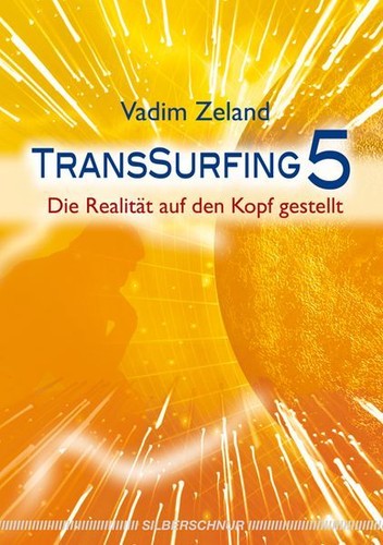 Transsurfing die realität - die,