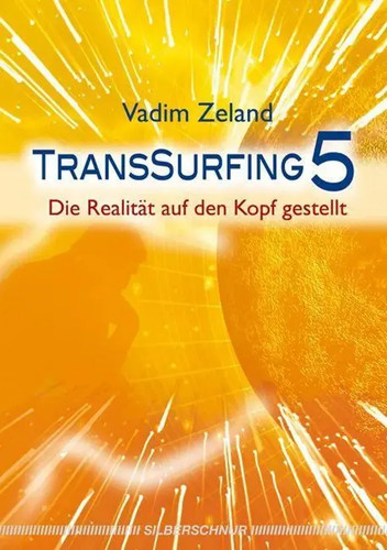 Transsurfing die realität - die,