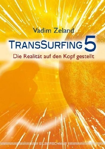 Vadim zeland transsurfing - zeland, 5